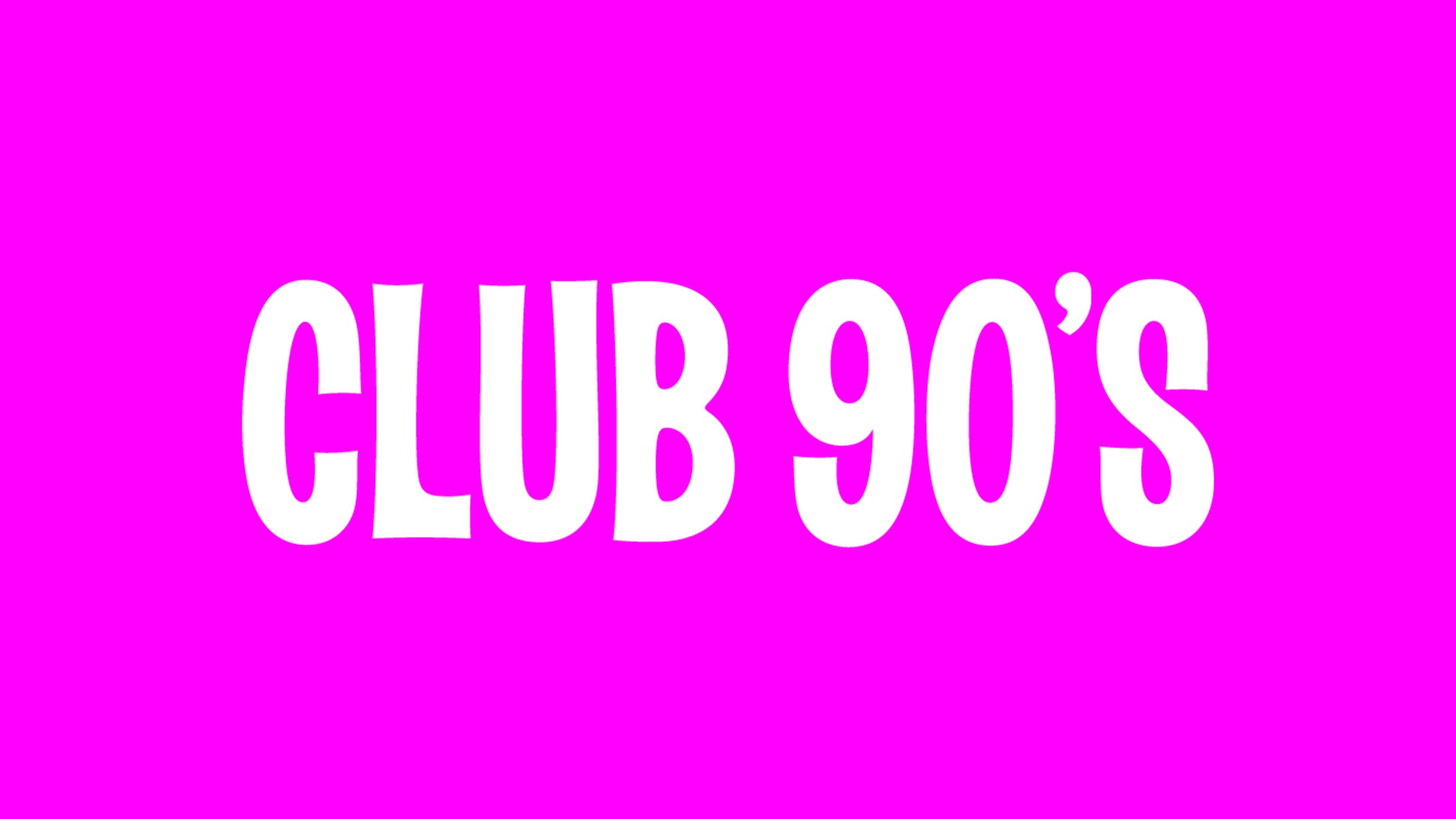 Club 90's: Off Campus Night (18 and Over)