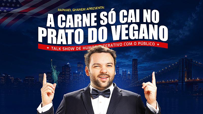 RAPHAEL GHANEM - A CARNE SÓ CAI NO PRATO DO VEGANO
