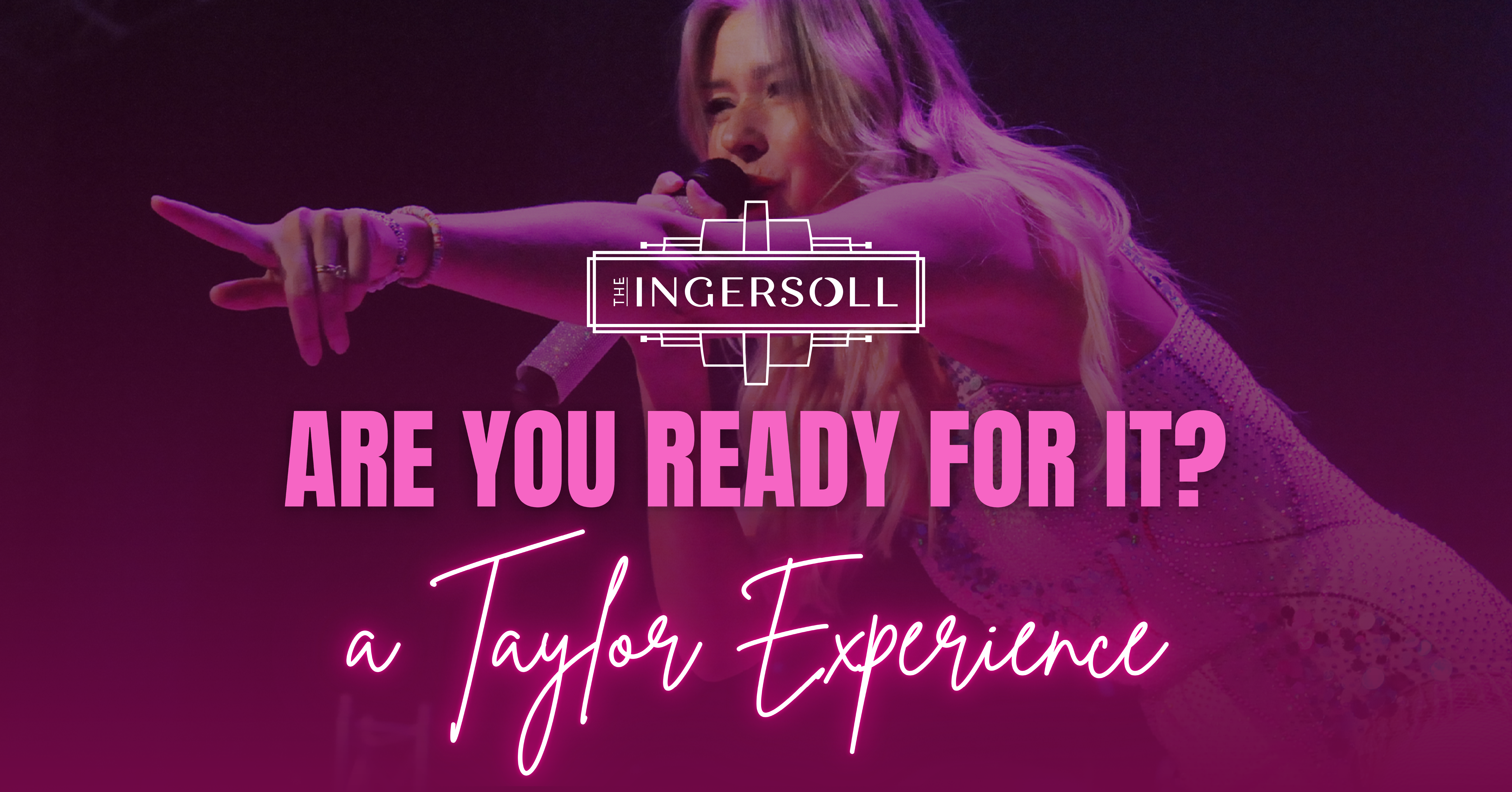 Are You Ready For It? - A Taylor Experience